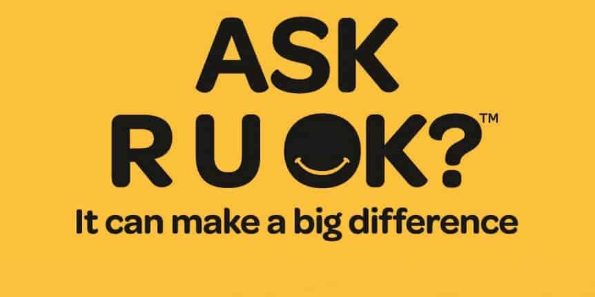 Ask R U OK? It can make a big difference.